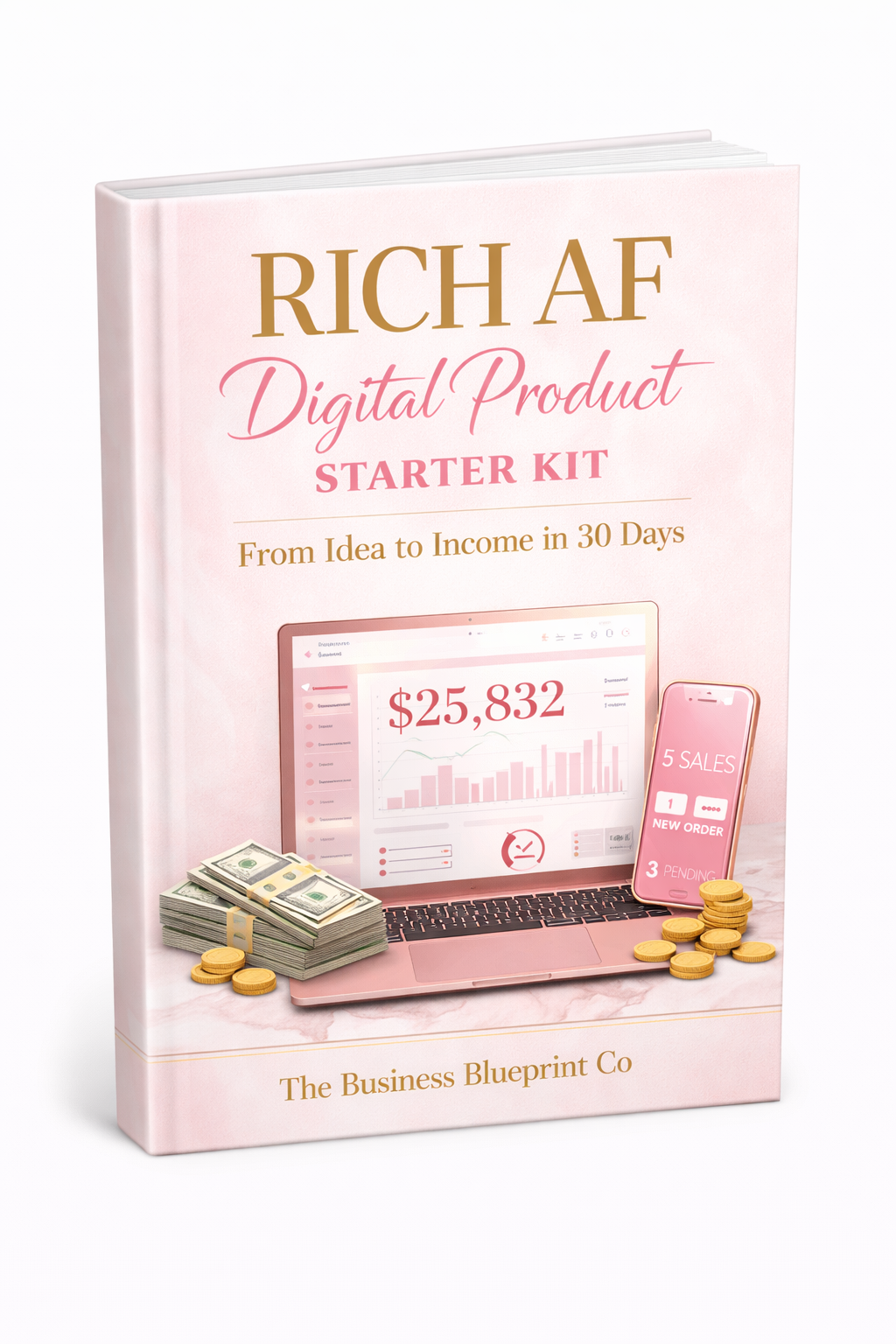 Rich AF Digital Product Starter Kit: From Idea to Income in 30 Days